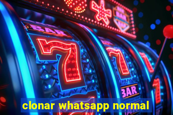 clonar whatsapp normal